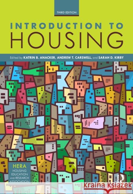 Introduction to Housing Katrin B. Anacker Andrew T. Carswell Sarah D. Kirby 9780367480448