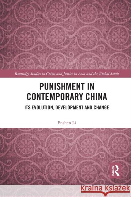 Punishment in Contemporary China: Its Evolution, Development and Change Enshen Li 9780367483531 Routledge
