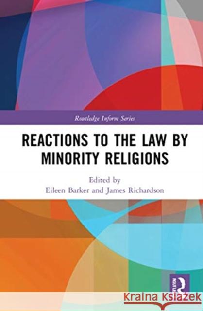 Reactions to the Law by Minority Religions Eileen Barker James T. Richardson 9780367484323 Routledge