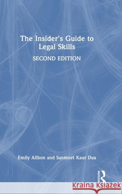 The Insider's Guide to Legal Skills Sanmeet Kaur Dua 9780367486068 Taylor & Francis Ltd