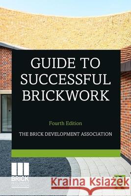 Guide to Successful Brickwork Brick Development Association 9780367486617 Taylor & Francis Ltd
