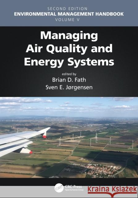 Managing Air Quality and Energy Systems Brian D. Fath (Towson University)   9780367489809 CRC Press