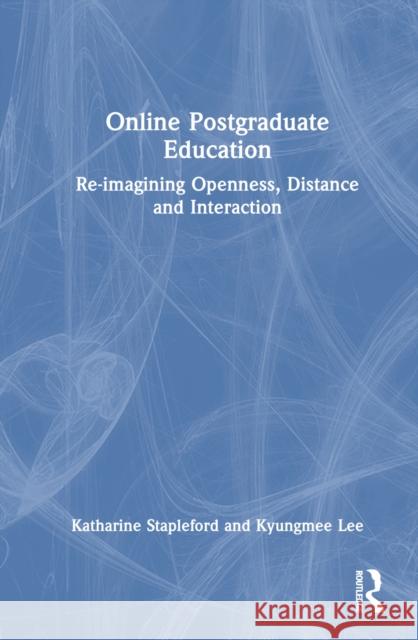 Online Postgraduate Education Kyungmee Lee 9780367490249 Taylor & Francis Ltd