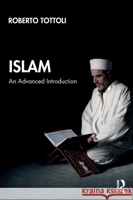 Islam: An Advanced Introduction Tottoli, Roberto 9780367491109 Routledge