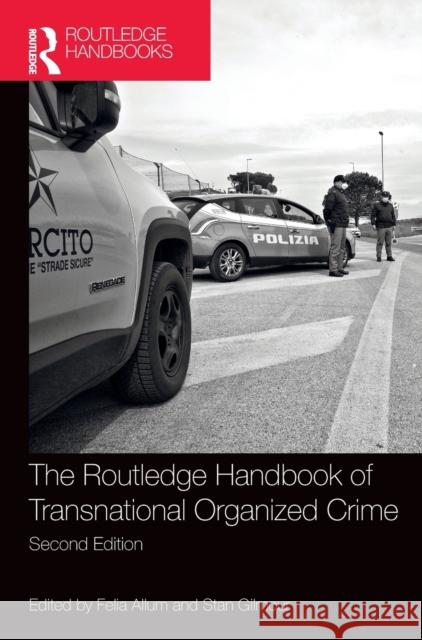 Routledge Handbook of Transnational Organized Crime Felia Allum Stan Gilmour 9780367491307