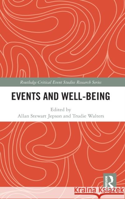 Events and Well-being Jepson, Allan Stewart 9780367491802 Routledge