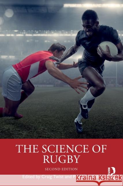 The Science of Rugby Craig Twist Paul Worsfold 9780367492113