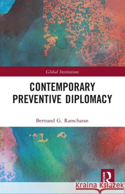 Contemporary Preventive Diplomacy Bertrand G. Ramcharan 9780367492342
