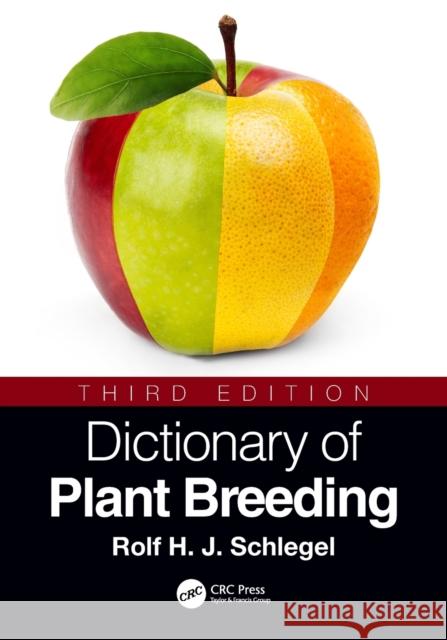 Dictionary of Plant Breeding Rolf H. J. Schlegel 9780367494131