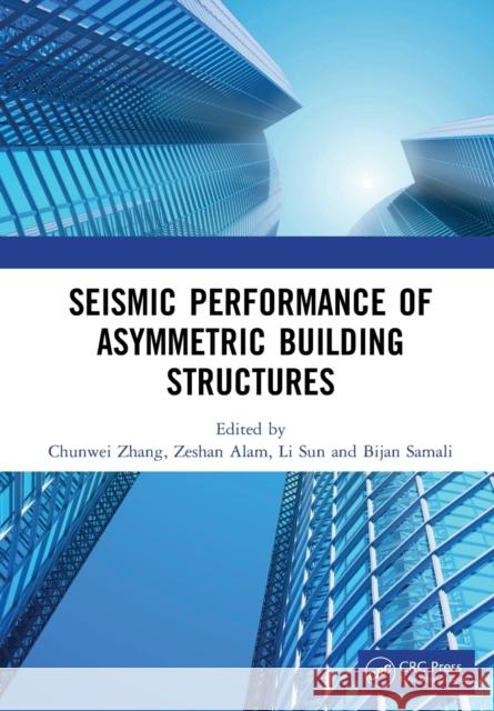 Seismic Performance of Asymmetric Building Structures Bijan Samali 9780367494360 Taylor & Francis Ltd