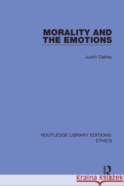 Morality and the Emotions Justin Oakley 9780367494674
