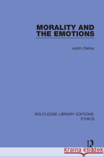 Morality and the Emotions Justin Oakley 9780367494728