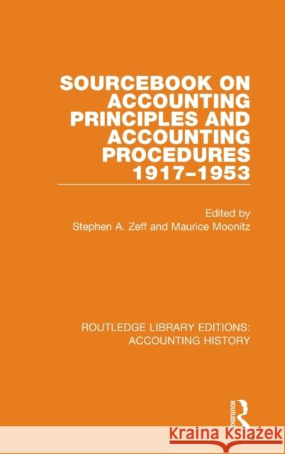 Sourcebook on Accounting Principles and Accounting Procedures, 1917-1953 Zeff, Stephen a. 9780367496814 Routledge