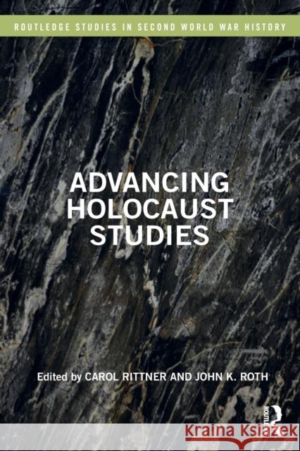 Advancing Holocaust Studies Carol Rittner John K. Roth 9780367497118