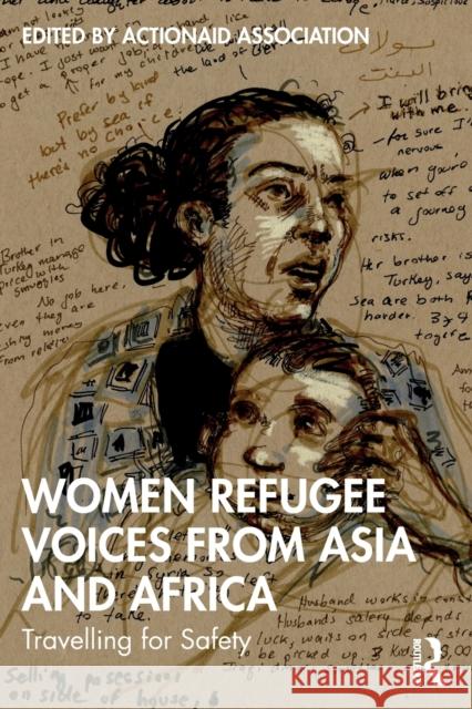 Women Refugee Voices from Asia and Africa: Travelling for Safety Actionaid Association 9780367497125 Routledge Chapman & Hall