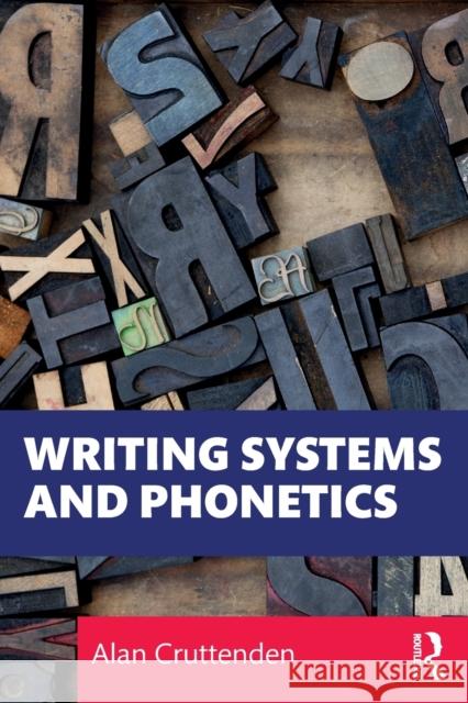 Writing Systems and Phonetics Alan Cruttenden 9780367497231 Taylor & Francis Ltd