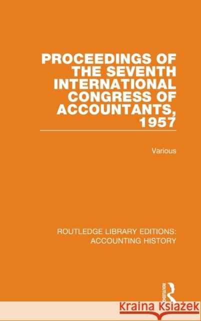 Proceedings of the Seventh International Congress of Accountants, 1957 Various 9780367497323 Routledge