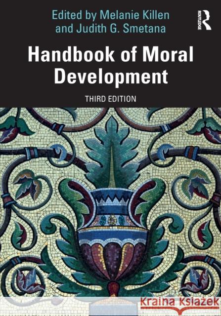 Handbook of Moral Development Melanie Killen Judith G. Smetana 9780367497545