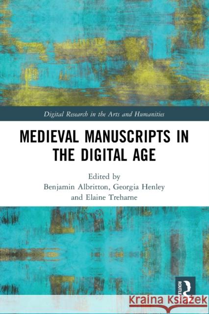 Medieval Manuscripts in the Digital Age  9780367498771 Routledge