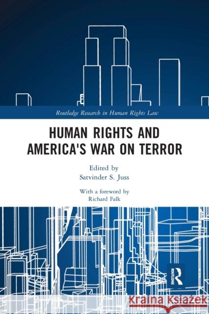 Human Rights and America's War on Terror Satvinder S. Juss 9780367499037 Routledge