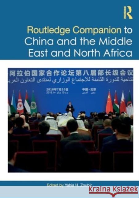 Routledge Companion to China and the Middle East and North Africa Yahia H. Zoubir 9780367499860 Taylor & Francis Ltd