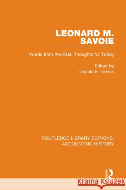 Leonard M. Savoie: Words from the Past, Thoughts for Today  9780367500733 Routledge