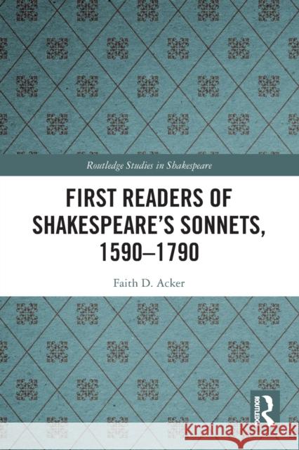 First Readers of Shakespeare's Sonnets, 1590-1790  9780367501372 Routledge