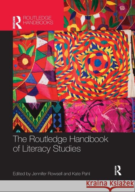 The Routledge Handbook of Literacy Studies Jennifer Rowsell Kate Pahl 9780367501723 Routledge