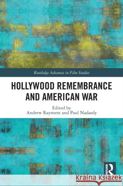 Hollywood Remembrance and American War  9780367503161 Taylor & Francis Ltd