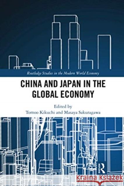 China and Japan in the Global Economy Tomoo Kikuchi Masaya Sakuragawa 9780367504250