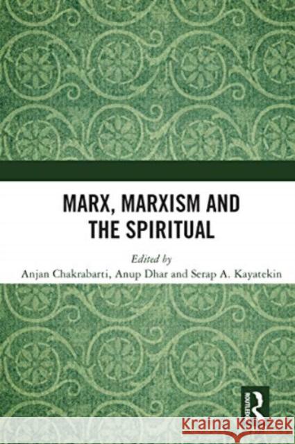 Marx, Marxism and the Spiritual  9780367504496 Taylor & Francis Ltd