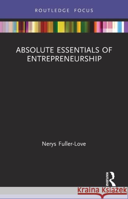 The Absolute Essentials of Entrepreneurship  9780367505813 Routledge