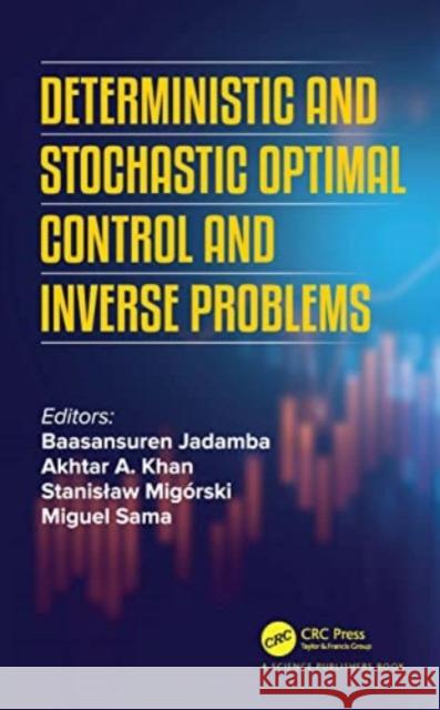 Deterministic and Stochastic Optimal Control and Inverse Problems  9780367506315 Taylor & Francis Ltd