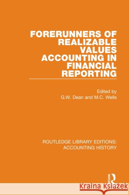 Forerunners of Realizable Values Accounting in Financial Reporting  9780367507503 Routledge