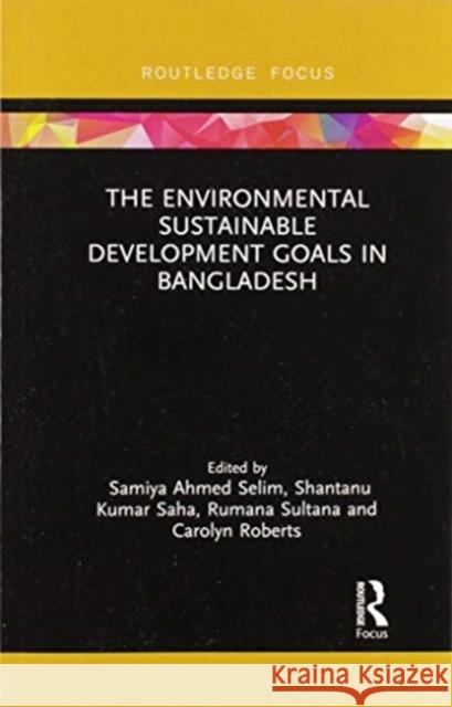 The Environmental Sustainable Development Goals in Bangladesh  9780367507688 Taylor and Francis