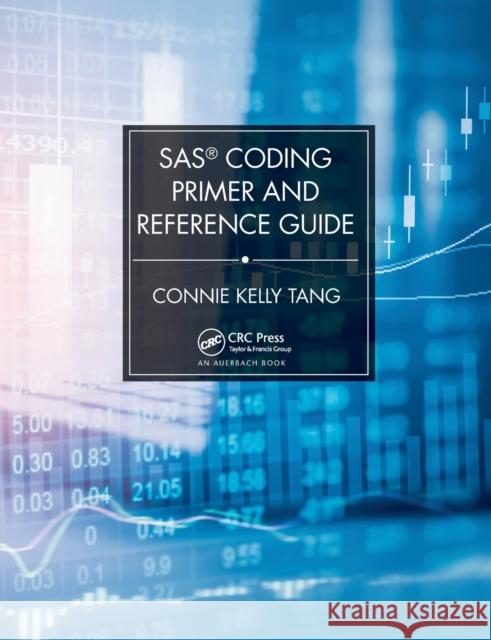 SAS(R) Coding Primer and Reference Guide Tang, Connie 9780367507947