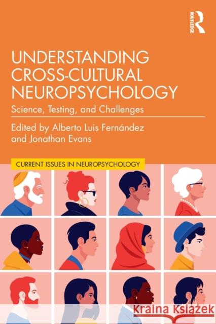 Understanding Cross-Cultural Neuropsychology: Science, Testing, and Challenges Fernández, Alberto Luis 9780367508388
