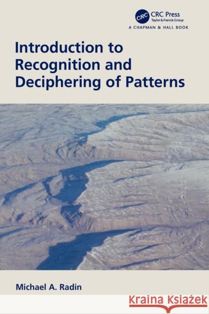 Introduction to Recognition and Deciphering of Patterns Michael A. Radin 9780367508609 CRC Press