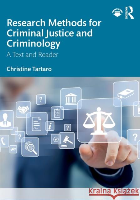 Research Methods for Criminal Justice and Criminology: A Text and Reader Christine Tartaro 9780367508890 Routledge