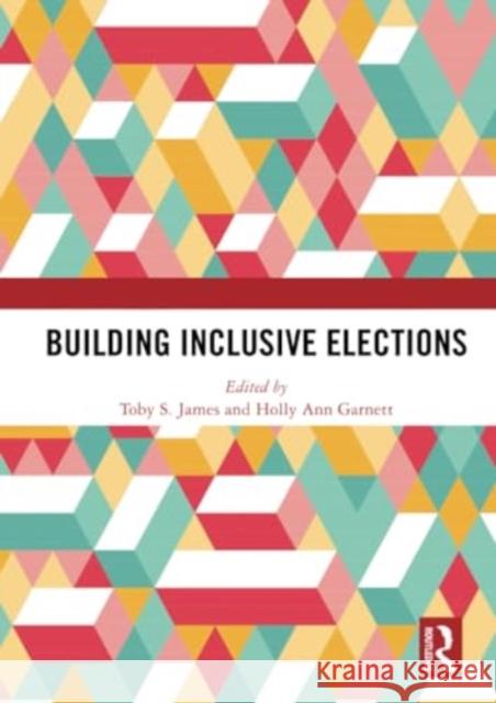 Building Inclusive Elections  9780367509514 Taylor & Francis Ltd