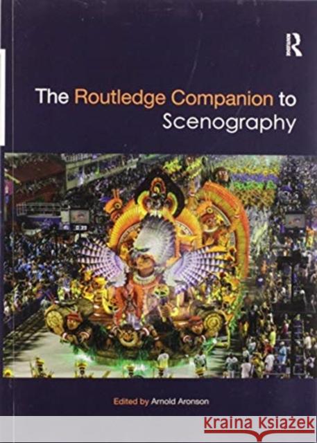 The Routledge Companion to Scenography Arnold Aronson 9780367509637 Taylor & Francis Ltd