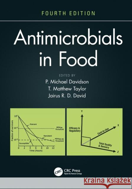 Antimicrobials in Food P. Michael Davidson T. Matthew Taylor Jairus R. D. David 9780367509835 CRC Press