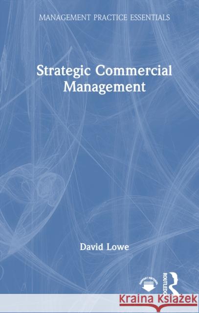 Strategic Commercial Management David Lowe 9780367510299