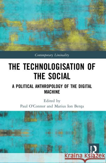 The Technologisation of the Social  9780367511685 Taylor & Francis Ltd