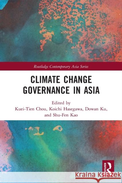 Climate Change Governance in Asia  9780367512217 Routledge