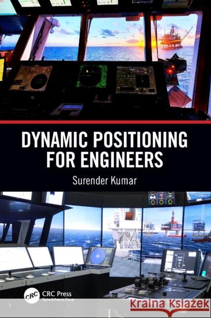 Dynamic Positioning for Engineers Surender Kumar 9780367512347