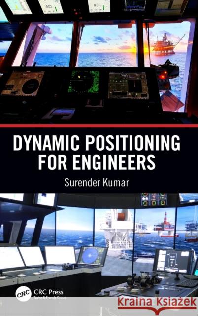 Dynamic Positioning for Engineers Surender Kumar 9780367512408