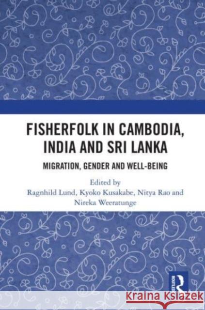 Fisherfolk in Cambodia, India and Sri Lanka  9780367512460 Taylor & Francis Ltd
