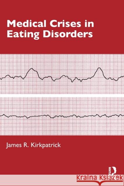 Medical Crises in Eating Disorders  9780367512644 Routledge