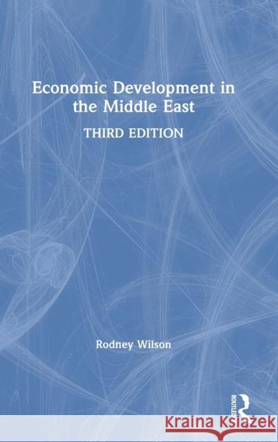 Economic Development in the Middle East Rodney Wilson 9780367512781 Routledge